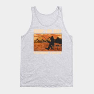 Bigfoot Fishing Funny Design, Sorry I Am Busy Fishing Today Tank Top